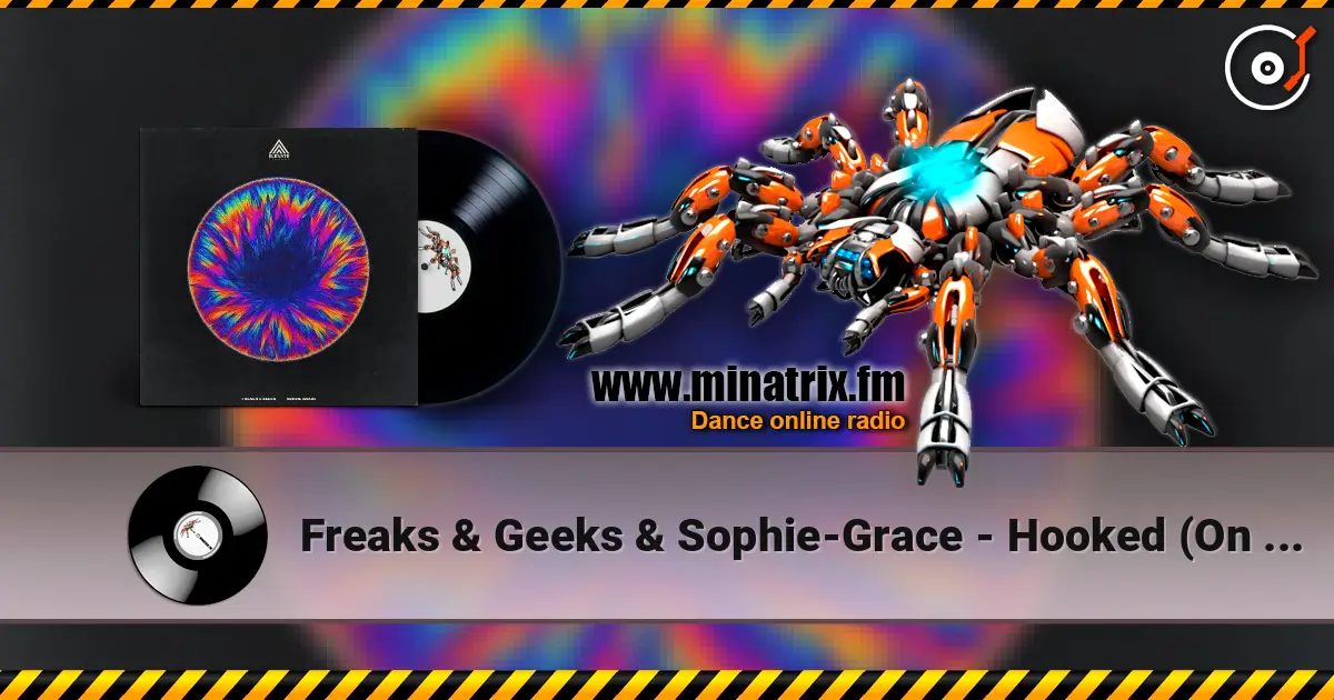 Freaks & Geeks & Sophie-Grace - Hooked (On A Feeling) жоғары сапада онлайн тыңдау | Minatrix.FM