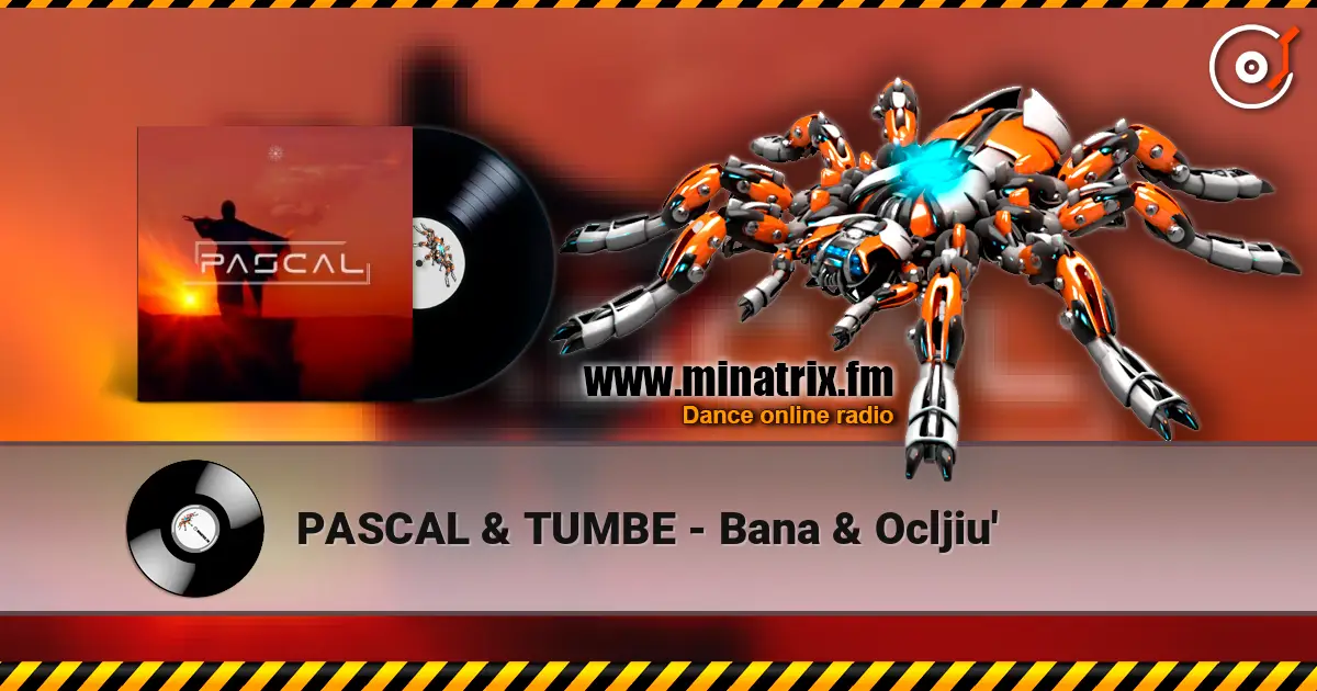 PASCAL & TUMBE - Bana & Ocljiu' жоғары сапада онлайн тыңдау | Minatrix.FM