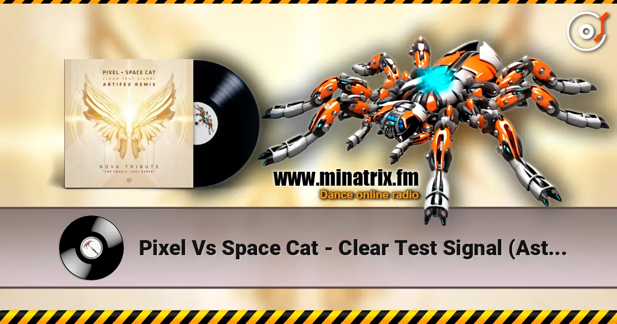 Pixel Vs Space Cat - Clear Test Signal (Astrix Rmx) жоғары сапада онлайн тыңдау | Minatrix.FM