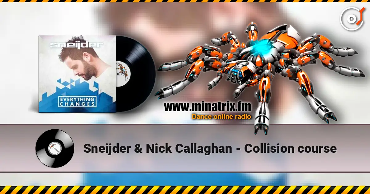 Sneijder & Nick Callaghan - Collision course жоғары сапада онлайн тыңдау | Minatrix.FM