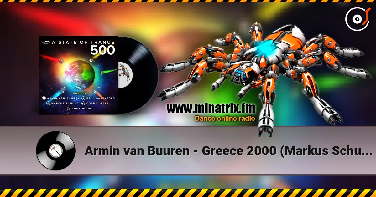 Armin van Buuren - Greece 2000 (Markus Schulz Big Room Remix) жоғары сапада онлайн тыңдау | Minatrix.FM