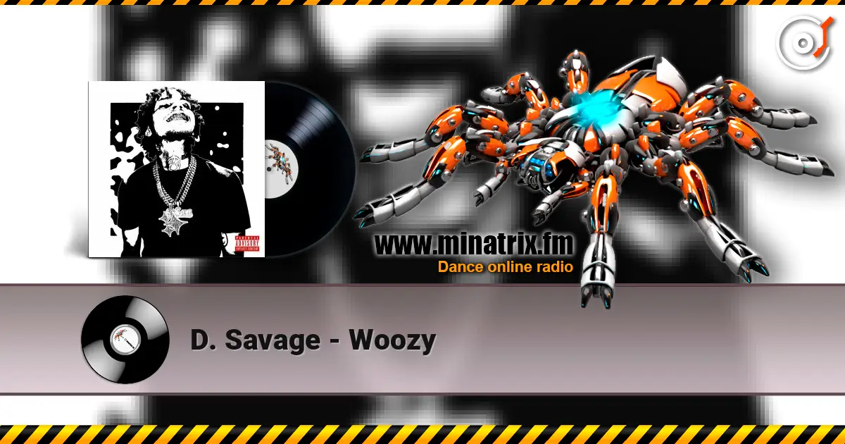 D. Savage - Woozy жоғары сапада онлайн тыңдау | Minatrix.FM