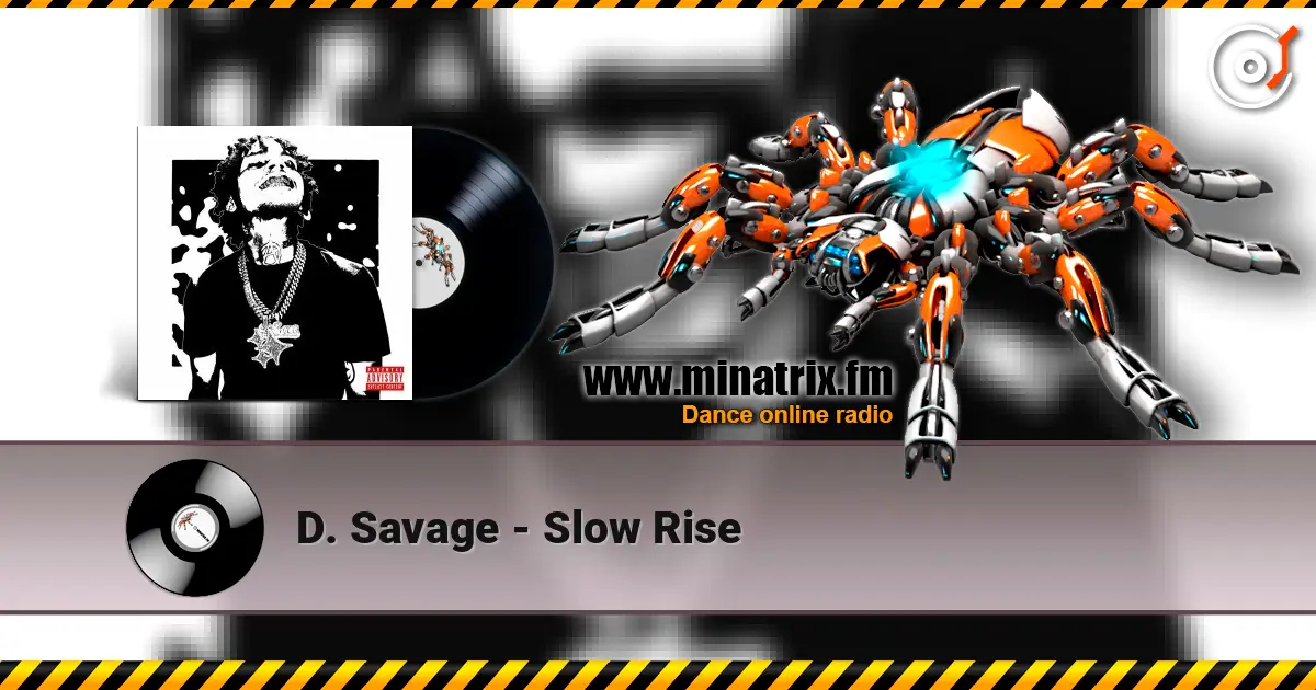 D. Savage - Slow Rise жоғары сапада онлайн тыңдау | Minatrix.FM