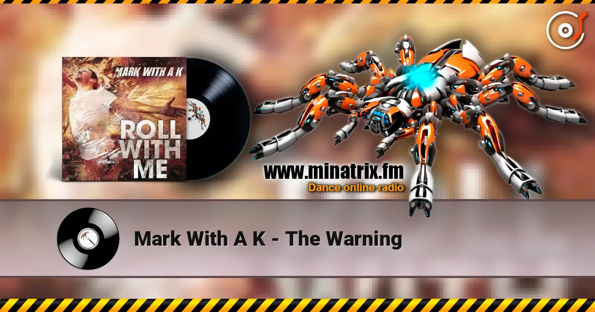 Mark With A K - The Warning жоғары сапада онлайн тыңдау | Minatrix.FM