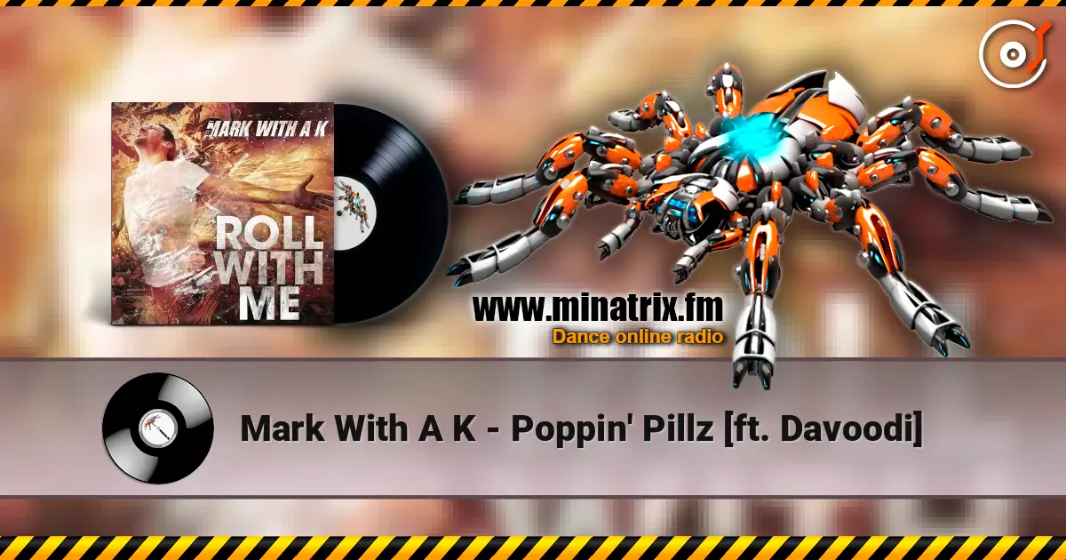 Mark With A K - Poppin' Pillz [ft. Davoodi] жоғары сапада онлайн тыңдау | Minatrix.FM
