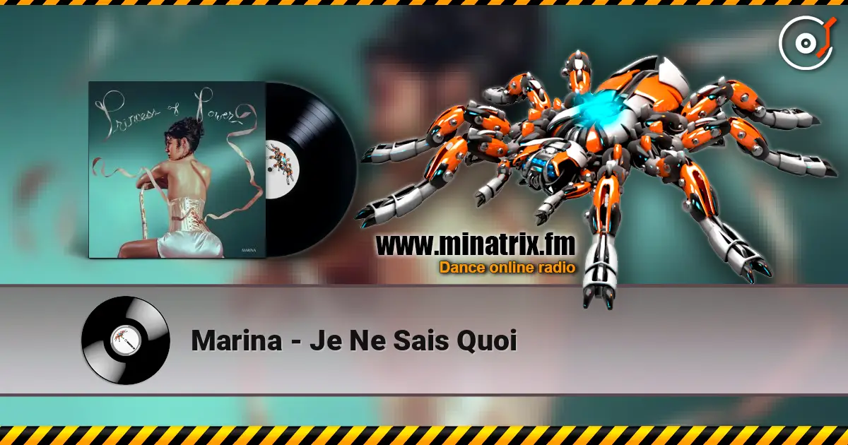 Marina - Je Ne Sais Quoi жоғары сапада онлайн тыңдау | Minatrix.FM