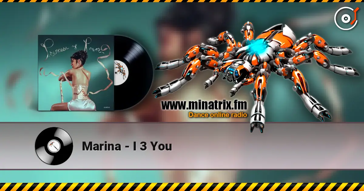 Marina - I 3 You жоғары сапада онлайн тыңдау | Minatrix.FM