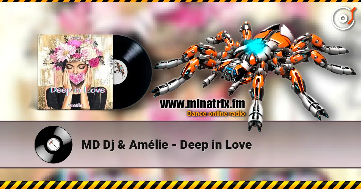 MD Dj & Amélie - Deep in Love жоғары сапада онлайн тыңдау | Minatrix.FM
