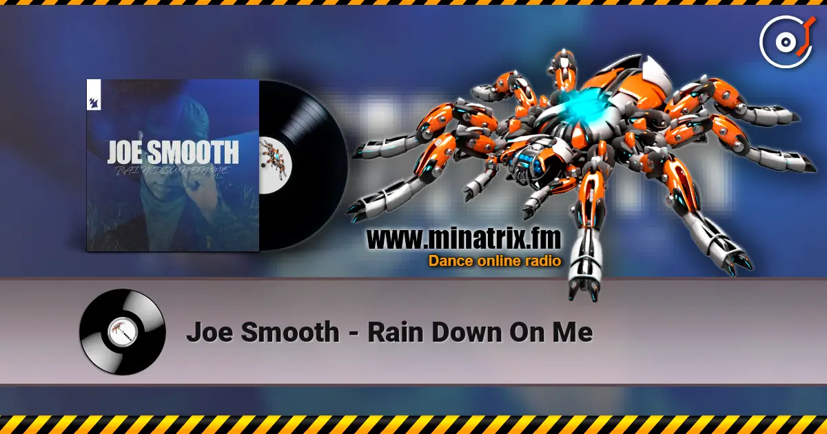 Joe Smooth - Rain Down On Me жоғары сапада онлайн тыңдау | Minatrix.FM