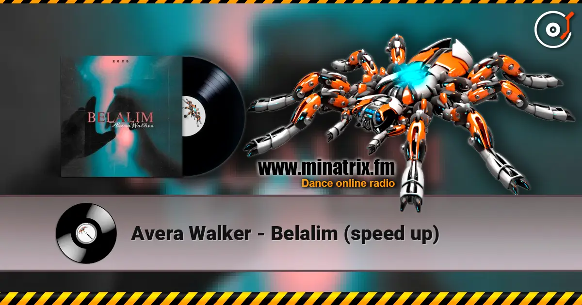 Avera Walker - Belalim (speed up) жоғары сапада онлайн тыңдау | Minatrix.FM