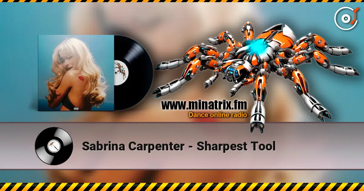 Sabrina Carpenter - Sharpest Tool жоғары сапада онлайн тыңдау | Minatrix.FM