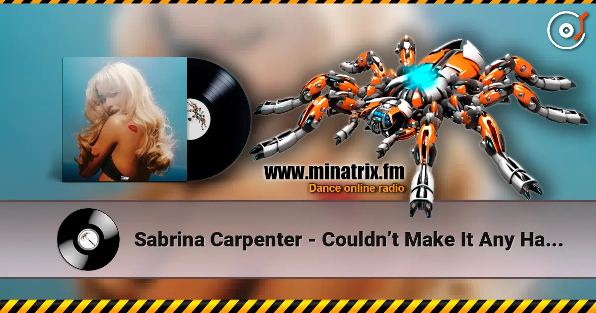 Sabrina Carpenter - Couldn’t Make It Any Harder жоғары сапада онлайн тыңдау | Minatrix.FM