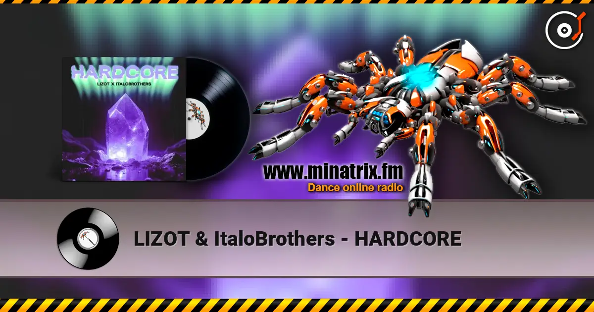LIZOT & ItaloBrothers - HARDCORE escuchar online en alta calidad | Minatrix.FM