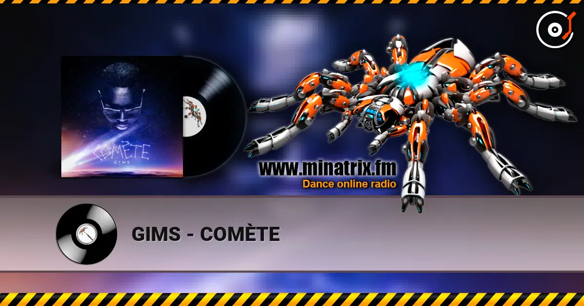 GIMS - COMÈTE жоғары сапада онлайн тыңдау | Minatrix.FM