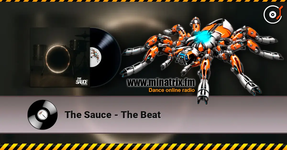 The Sauce - The Beat жоғары сапада онлайн тыңдау | Minatrix.FM