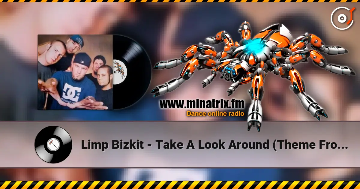 Limp Bizkit - Take A Look Around (Theme From MI-2) жоғары сапада онлайн тыңдау | Minatrix.FM