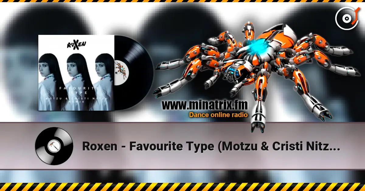 Roxen - Favourite Type (Motzu & Cristi Nitzu Remix) жоғары сапада онлайн тыңдау | Minatrix.FM