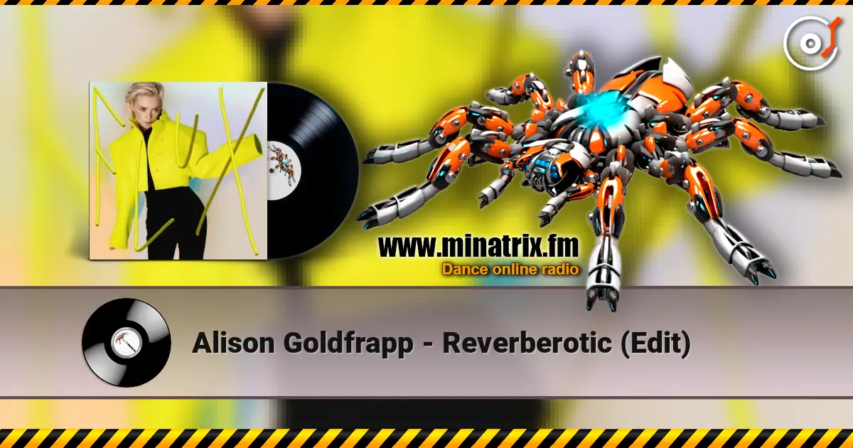 Alison Goldfrapp - Reverberotic (Edit) жоғары сапада онлайн тыңдау | Minatrix.FM