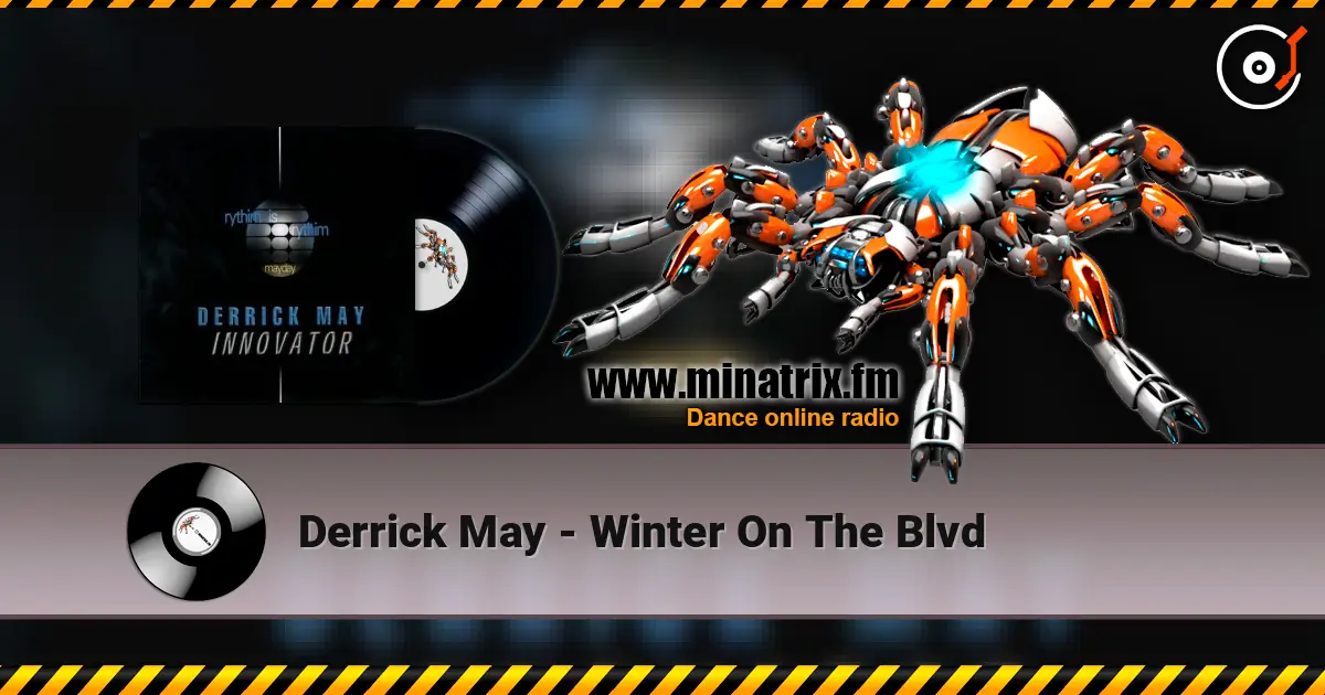 Derrick May - Winter On The Blvd жоғары сапада онлайн тыңдау | Minatrix.FM