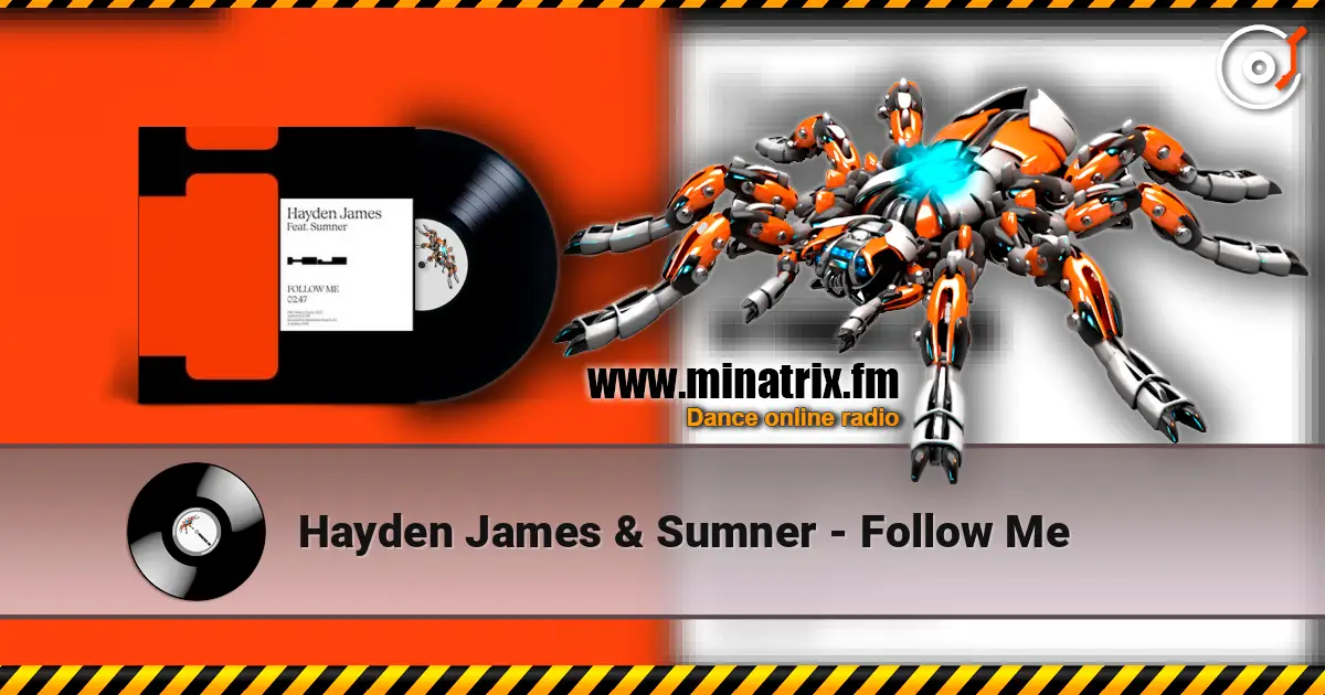 Hayden James & Sumner - Follow Me жоғары сапада онлайн тыңдау | Minatrix.FM
