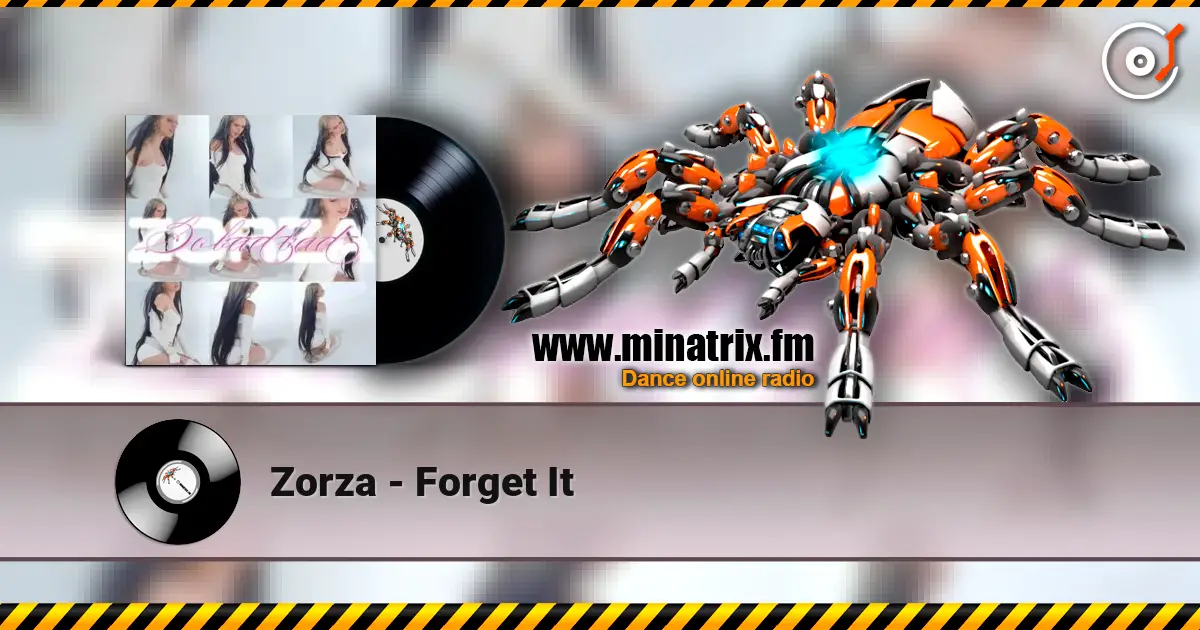 Zorza - Forget It жоғары сапада онлайн тыңдау | Minatrix.FM