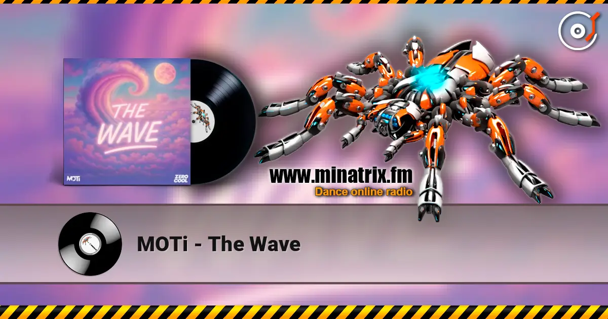 MOTi - The Wave жоғары сапада онлайн тыңдау | Minatrix.FM