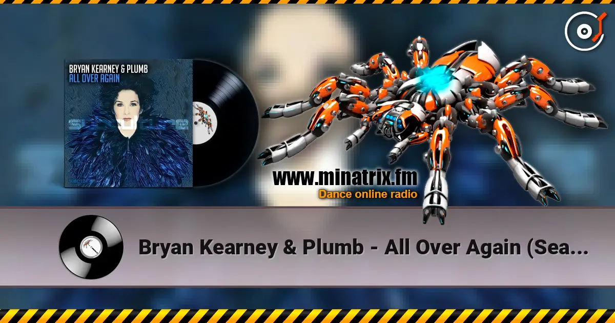 Bryan Kearney & Plumb - All Over Again (Sean Tyas & David Elston Remix) жоғары сапада онлайн тыңдау | Minatrix.FM