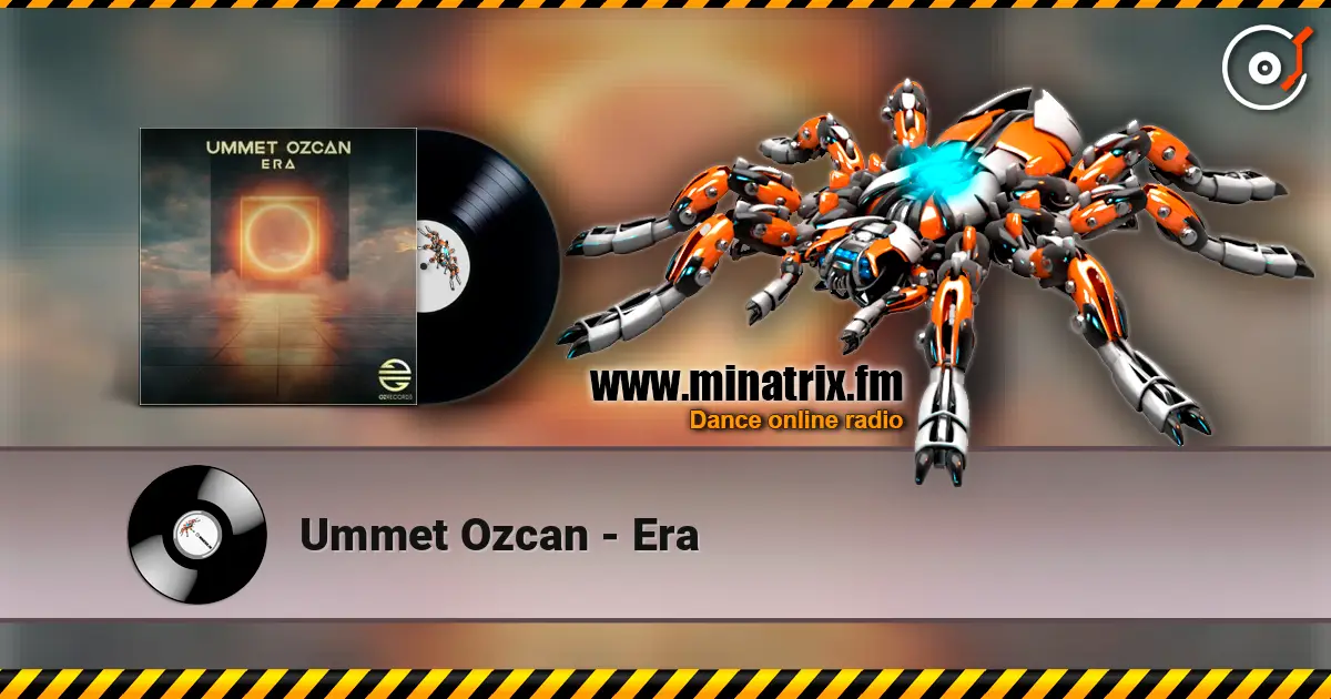 Ummet Ozcan - Era жоғары сапада онлайн тыңдау | Minatrix.FM