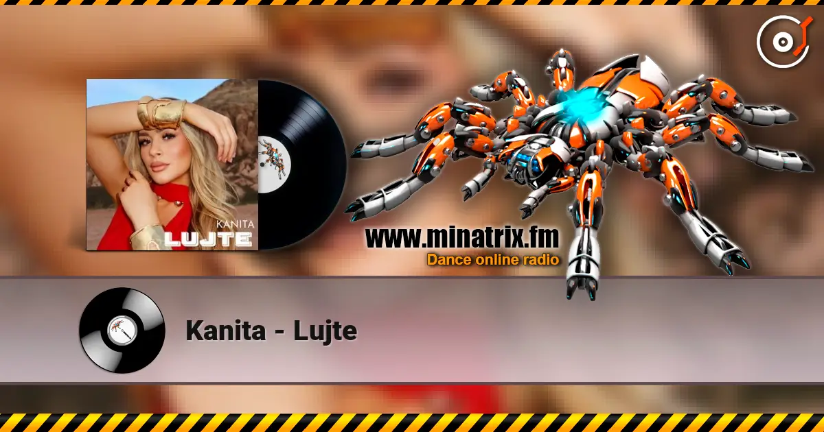 Kanita - Lujte жоғары сапада онлайн тыңдау | Minatrix.FM