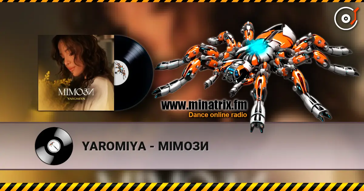 YAROMIYA - МІМОЗИ жоғары сапада онлайн тыңдау | Minatrix.FM