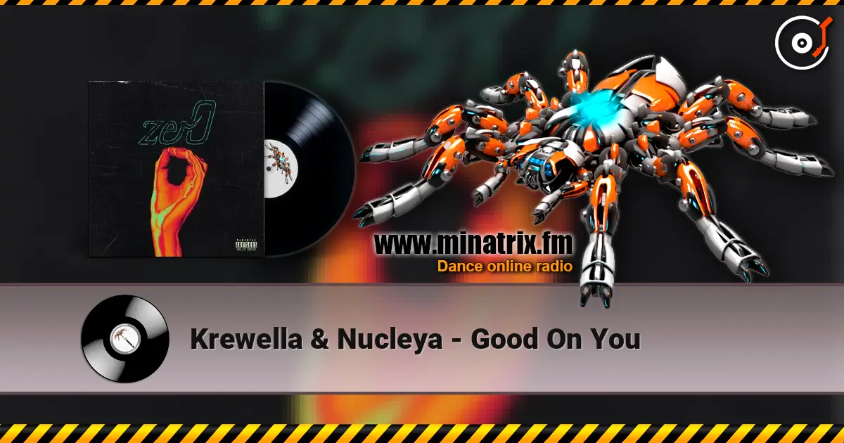 Krewella & Nucleya - Good On You жоғары сапада онлайн тыңдау | Minatrix.FM