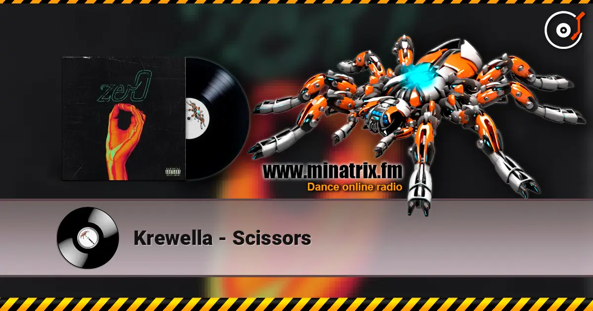 Krewella - Scissors жоғары сапада онлайн тыңдау | Minatrix.FM