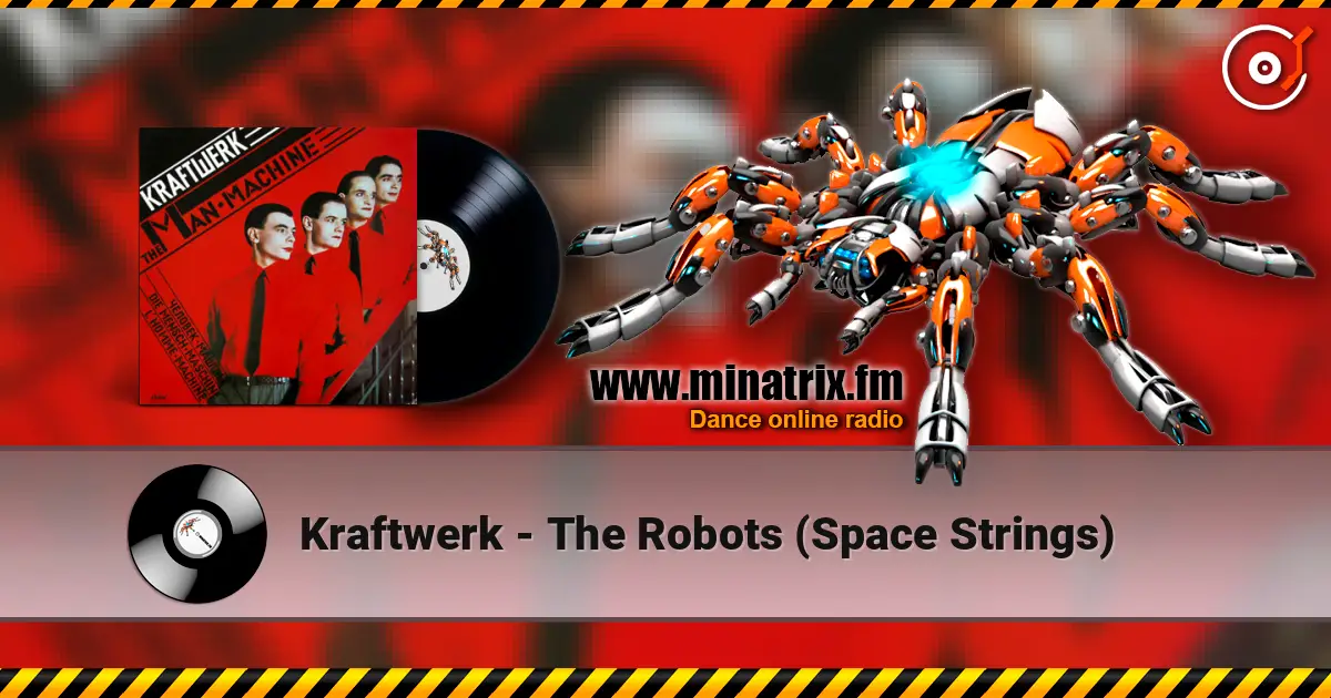 Kraftwerk - The Robots (Space Strings) жоғары сапада онлайн тыңдау | Minatrix.FM