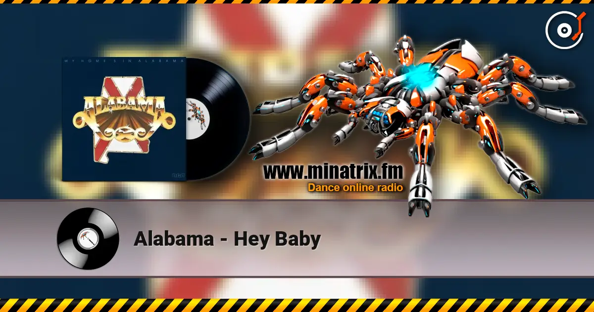 Alabama - Hey Baby жоғары сапада онлайн тыңдау | Minatrix.FM