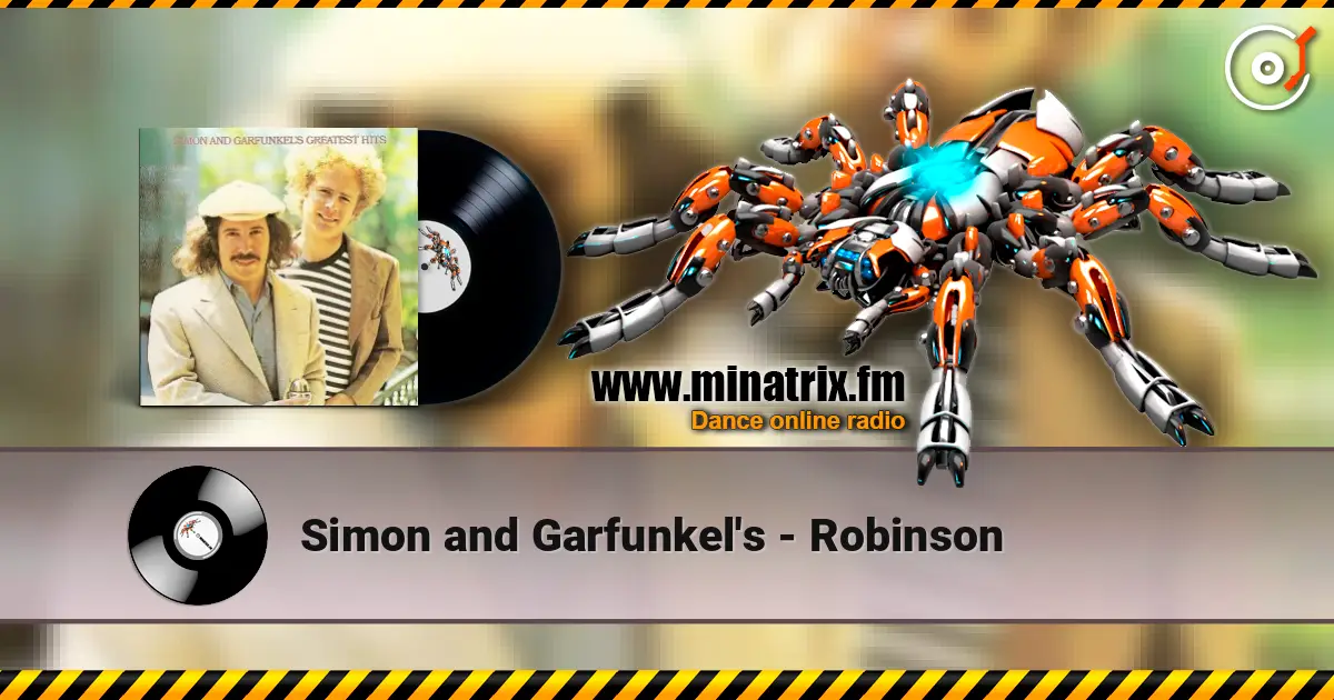 Simon and Garfunkel's - Robinson жоғары сапада онлайн тыңдау | Minatrix.FM