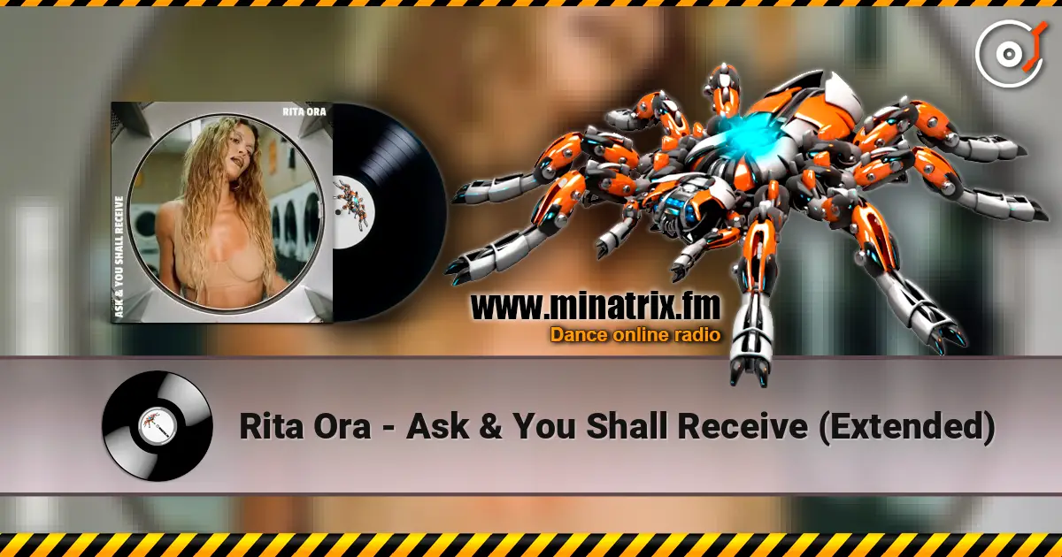 Rita Ora - Ask & You Shall Receive (Extended) жоғары сапада онлайн тыңдау | Minatrix.FM