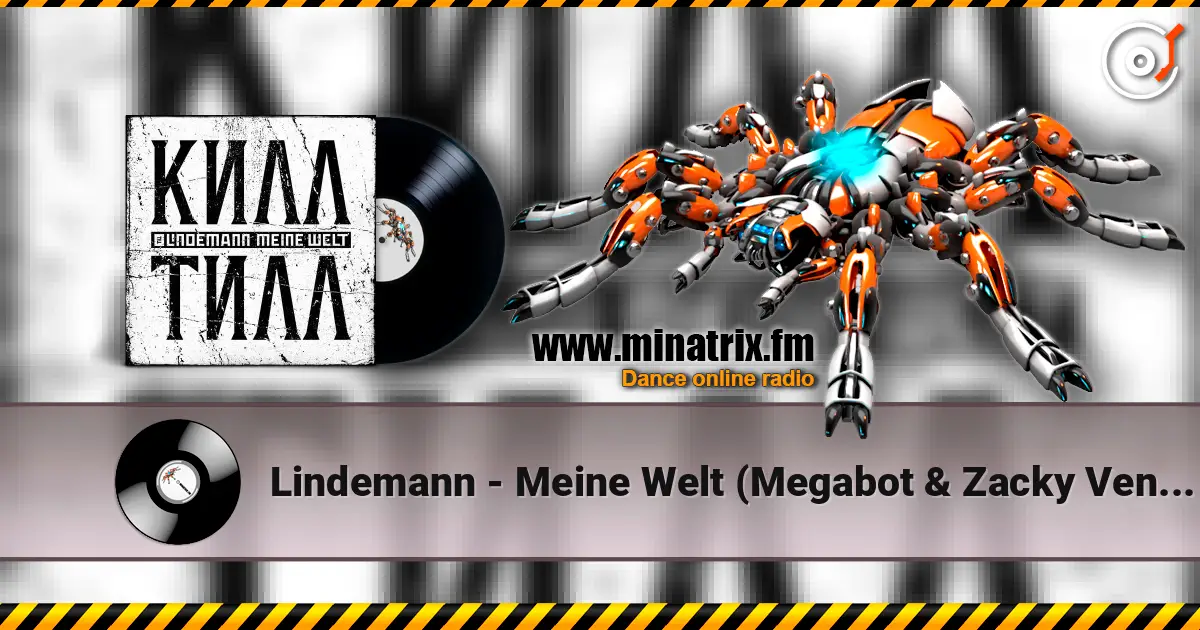 Lindemann - Meine Welt (Megabot & Zacky Vengeance Remix) жоғары сапада онлайн тыңдау | Minatrix.FM