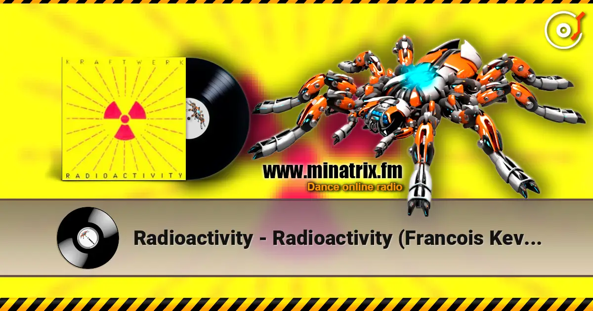 Radioactivity - Radioactivity (Francois Kevorkian Remix) жоғары сапада онлайн тыңдау | Minatrix.FM