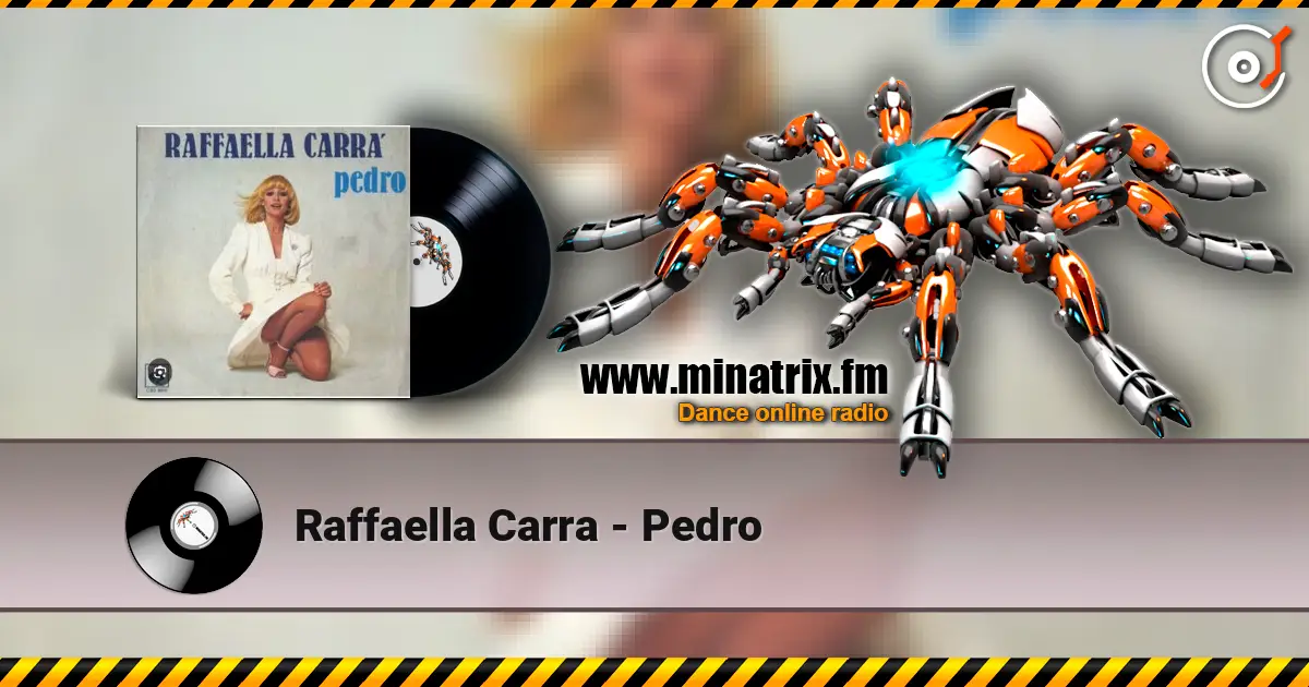 Raffaella Carra - Pedro жоғары сапада онлайн тыңдау | Minatrix.FM