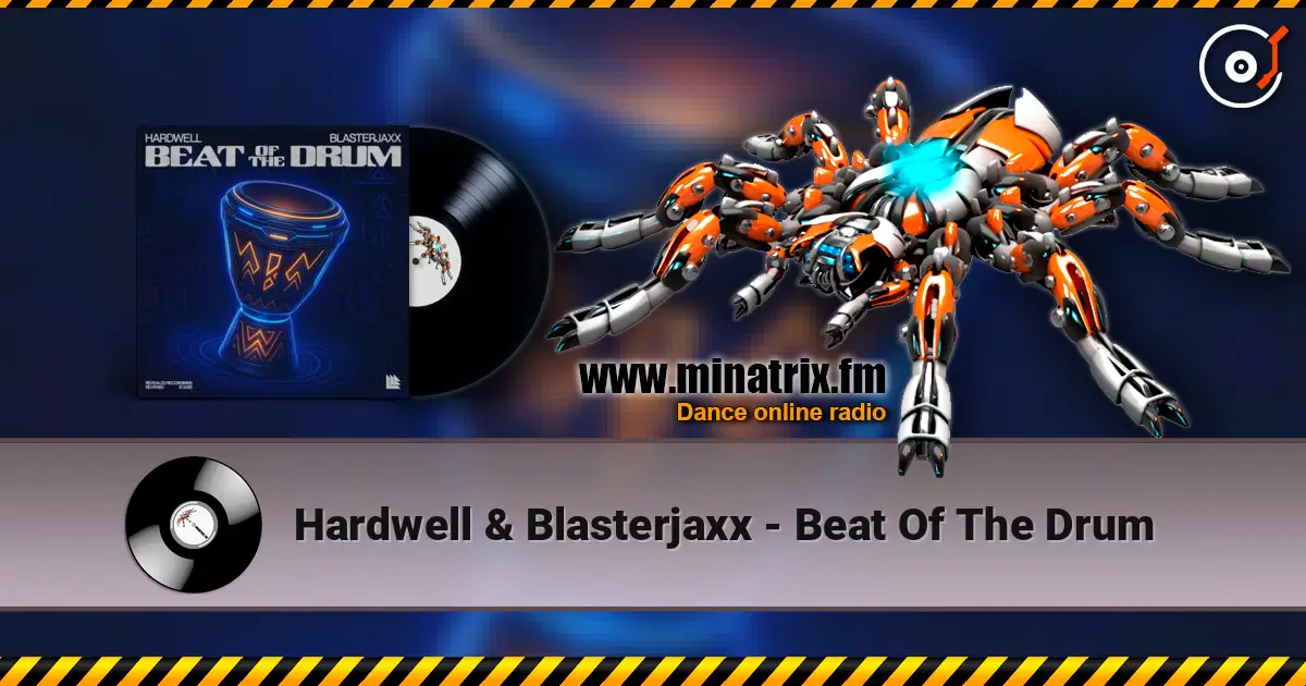 Hardwell & Blasterjaxx - Beat Of The Drum жоғары сапада онлайн тыңдау | Minatrix.FM