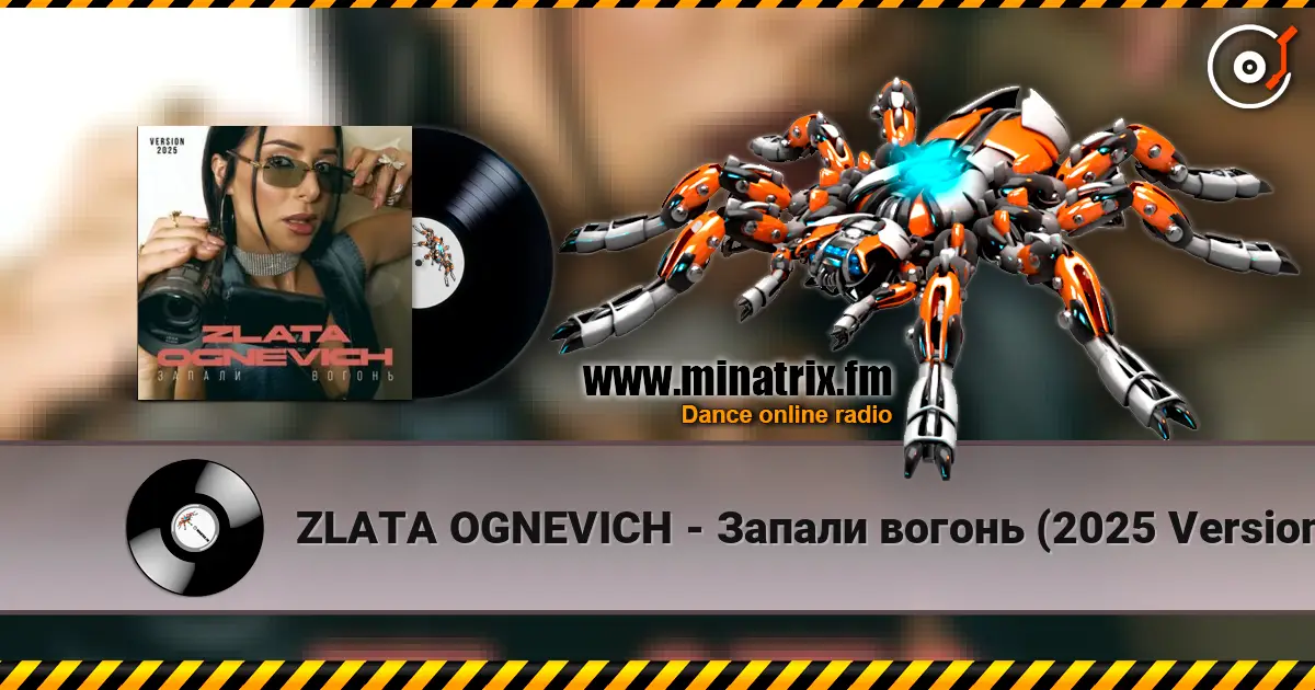 ZLATA OGNEVICH - Запали вогонь (2025 Version) жоғары сапада онлайн тыңдау | Minatrix.FM