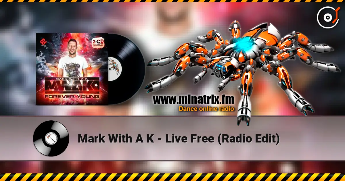 Mark With A K - Live Free (Radio Edit) жоғары сапада онлайн тыңдау | Minatrix.FM