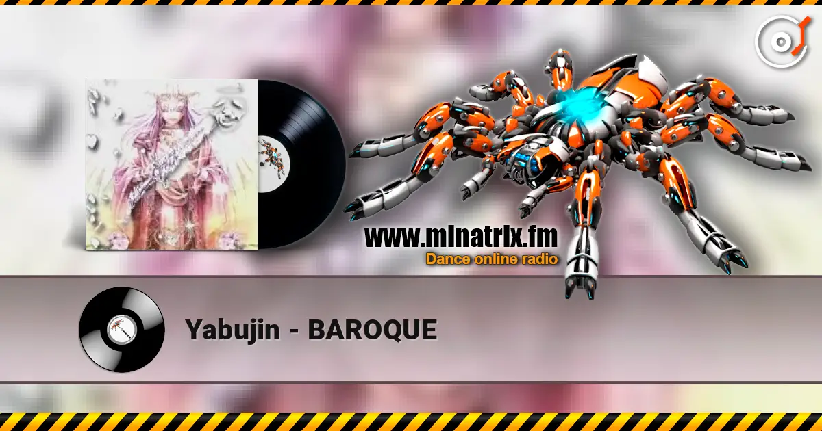 Yabujin - BAROQUE жоғары сапада онлайн тыңдау | Minatrix.FM