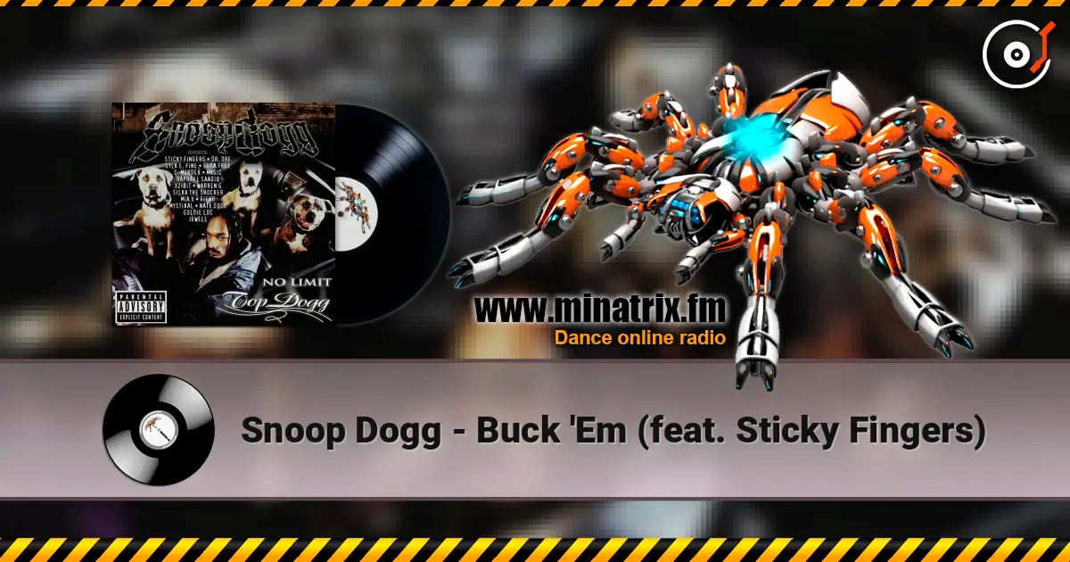 Snoop Dogg - Buck 'Em (feat. Sticky Fingers) жоғары сапада онлайн тыңдау | Minatrix.FM