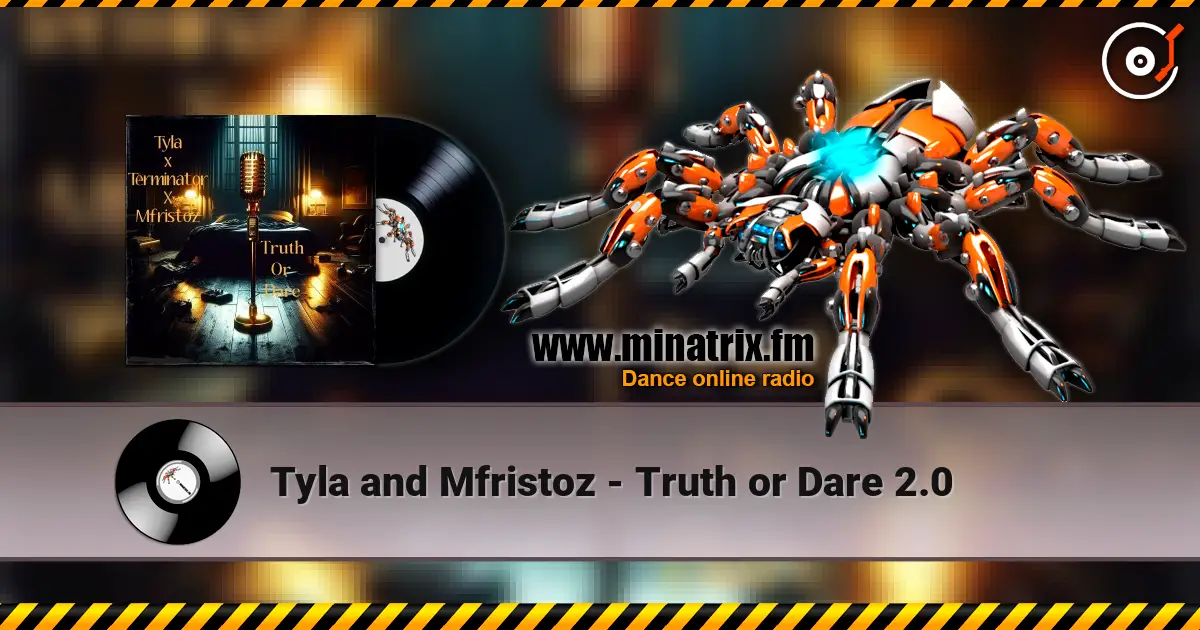 Tyla and Mfristoz - Truth or Dare 2.0 жоғары сапада онлайн тыңдау | Minatrix.FM