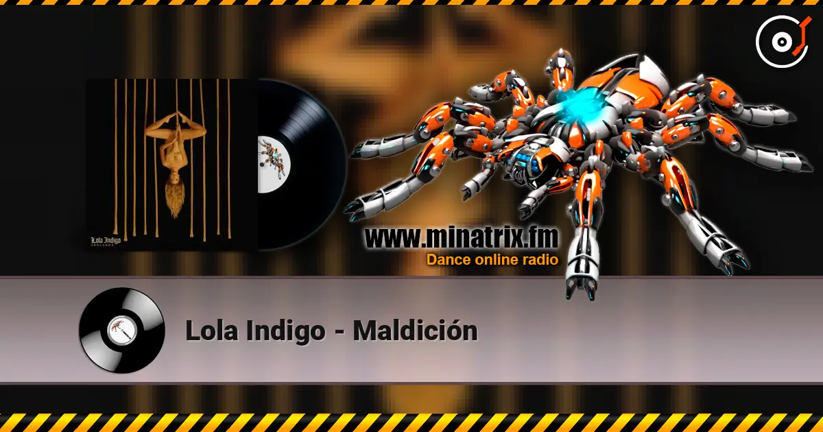 Lola Indigo - Maldición жоғары сапада онлайн тыңдау | Minatrix.FM