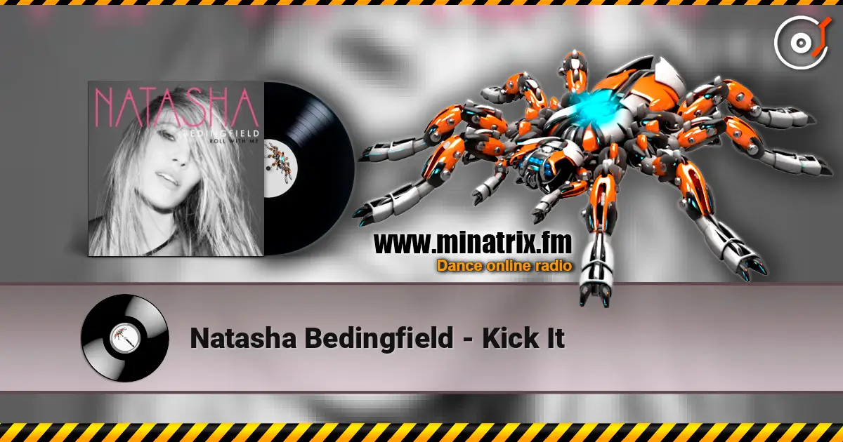 Natasha Bedingfield - Kick It жоғары сапада онлайн тыңдау | Minatrix.FM