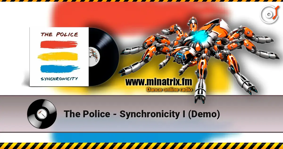 The Police - Synchronicity I (Demo) жоғары сапада онлайн тыңдау | Minatrix.FM