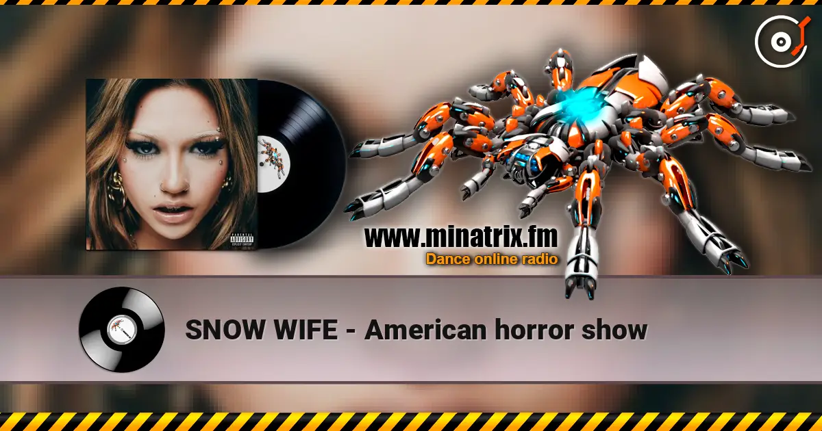 SNOW WIFE - American horror show жоғары сапада онлайн тыңдау | Minatrix.FM