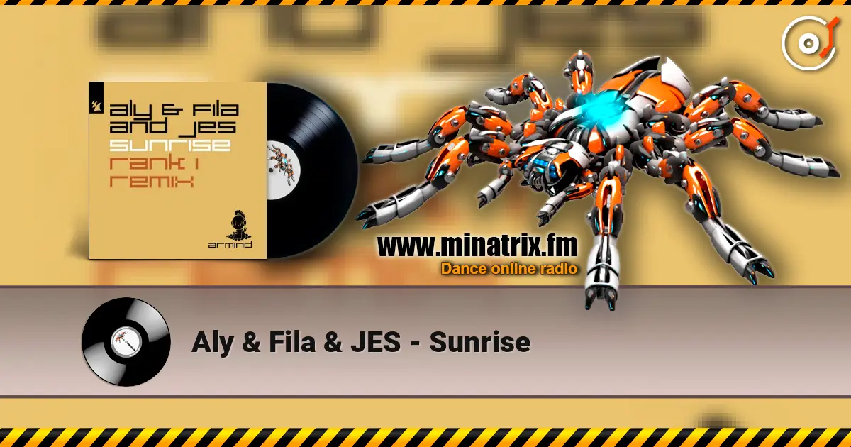 Aly & Fila & JES - Sunrise жоғары сапада онлайн тыңдау | Minatrix.FM